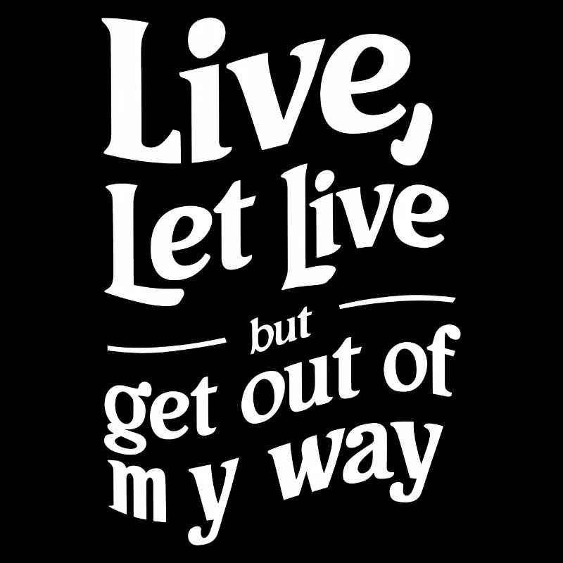 Déclaration typographique drôle et élégante Live Let Live