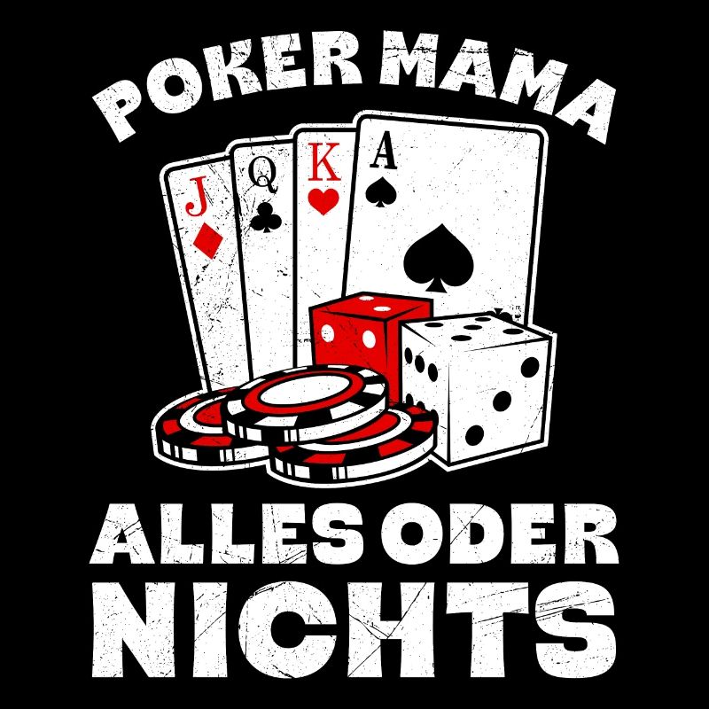 POKER MAMA ALLES ODER NICHTS Lustiges Poker