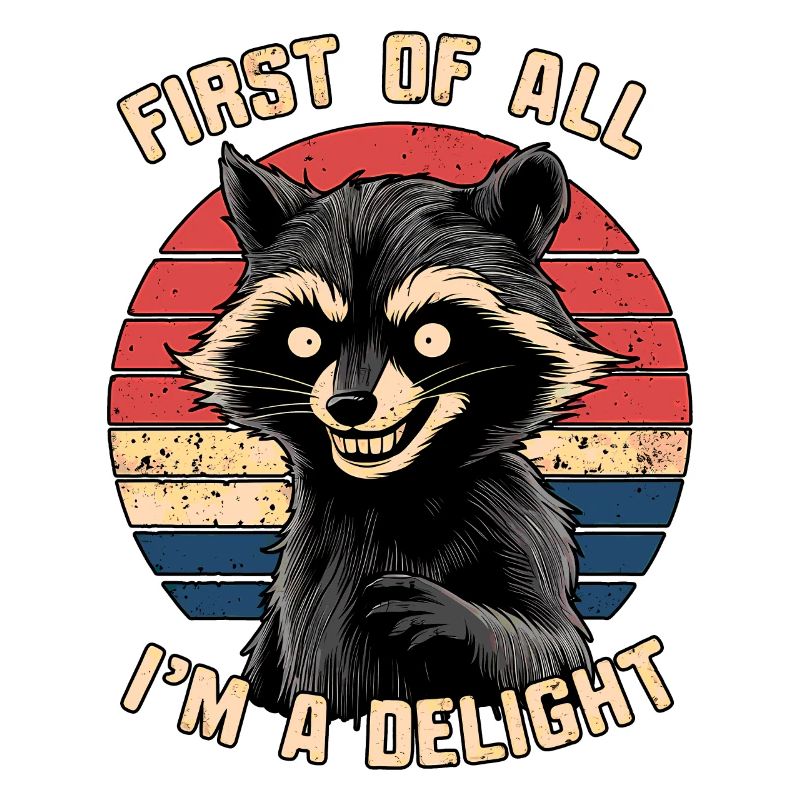 Zunächst einmal bin ich ein Genuss Lustiger Humor Waschbär