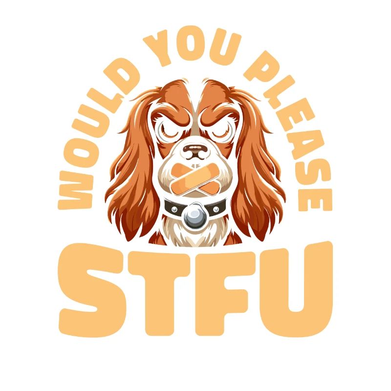 Cocker Spaniel Stfu Would You Please Shut Up