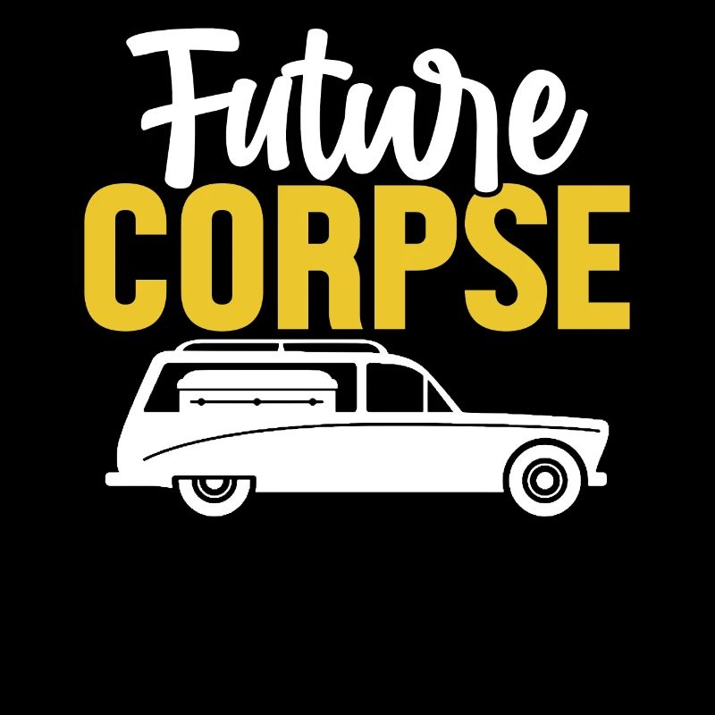 Future Corpse Funny Mortician Embalming Funeral