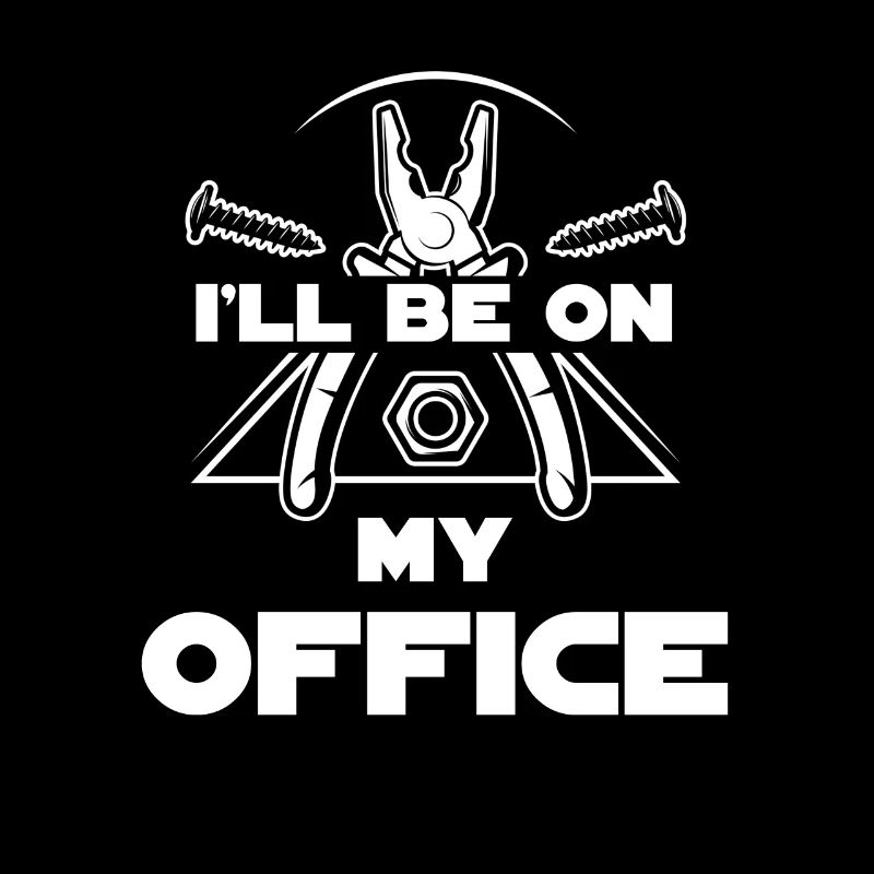 Never Better, Funny Craftsman, Contractor,