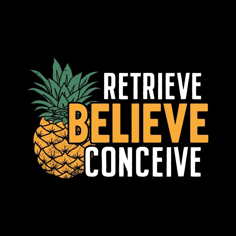 Retrieve Believe Conceive Funny IVF Pineapple