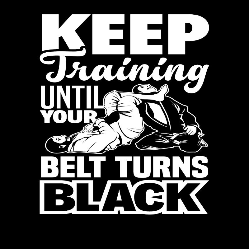 Keep Training Until Your Belt Turns Black