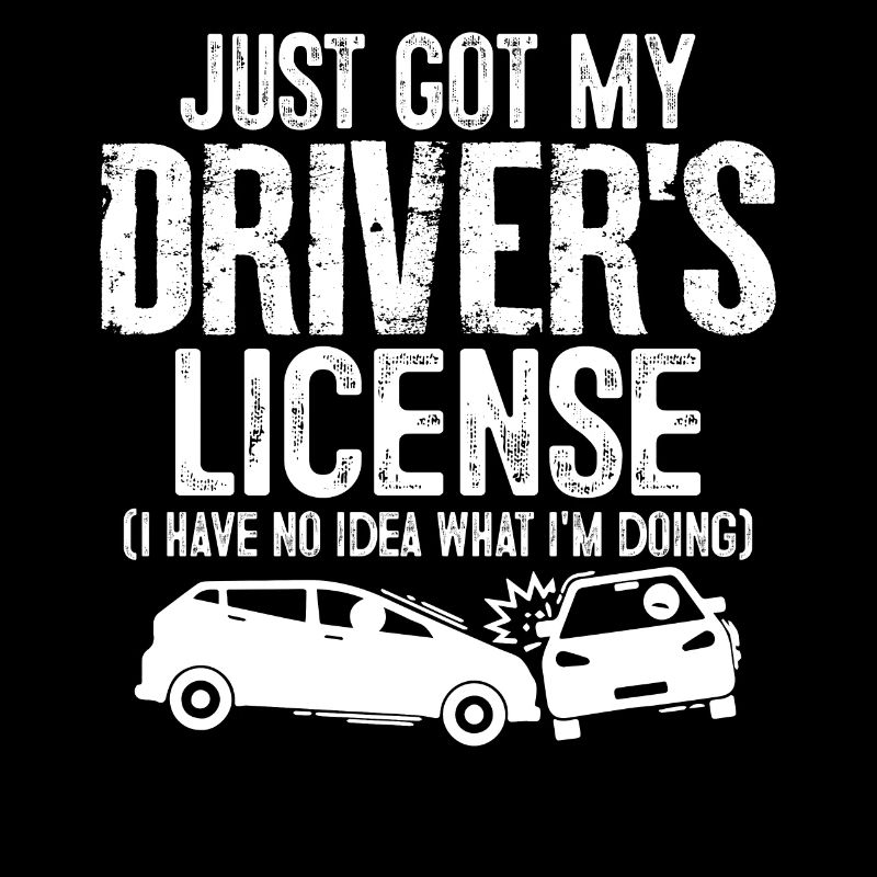 Just Got My Driver's License Funny Permit Driver