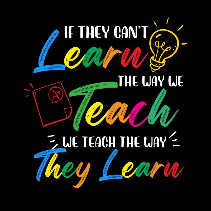learn teach they learn Design for a teacher