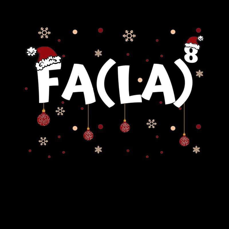 Fa La 8 Drôle de Noël Professeur de mathématiques Fa La 8