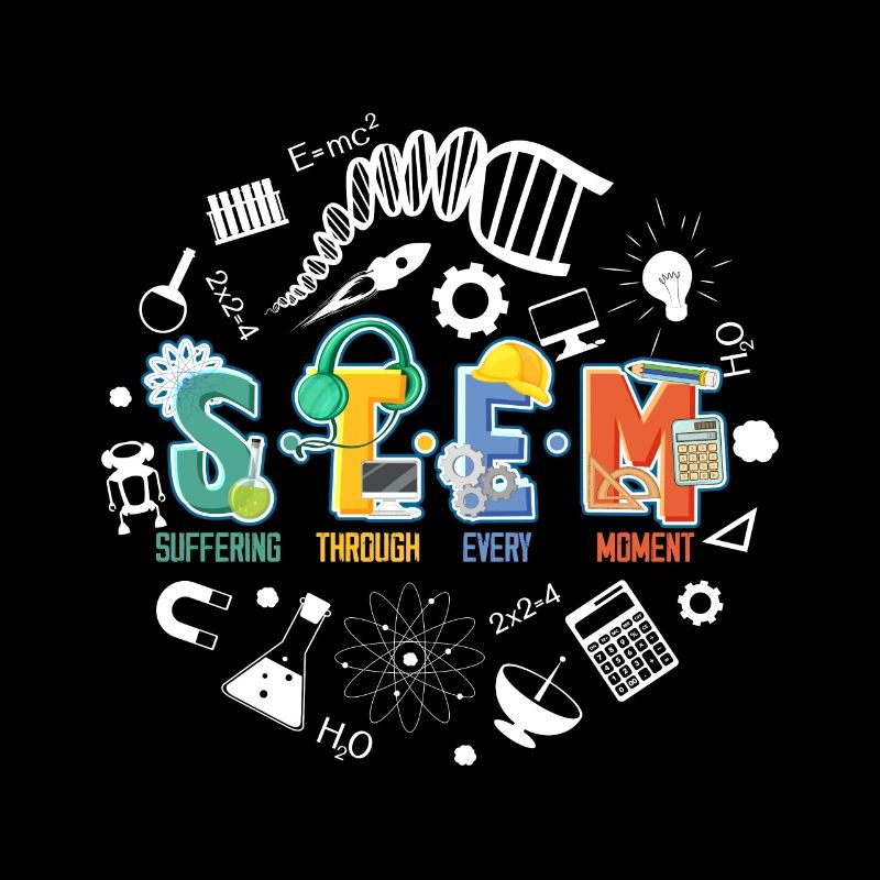 STEM Suffering Through Every Moment Technology