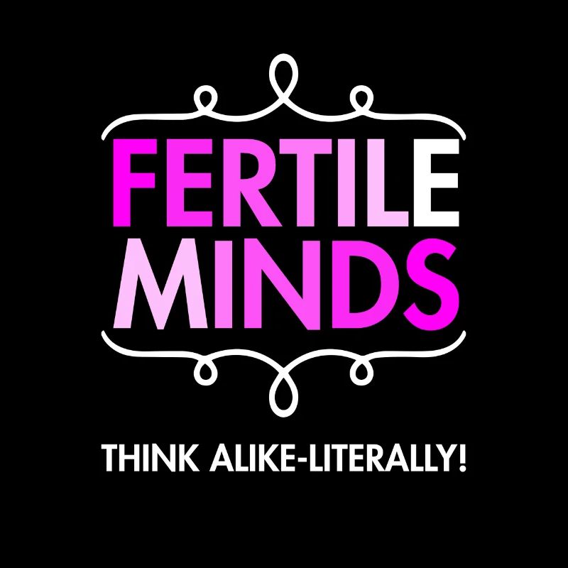 Fertile minds think the same uterological way