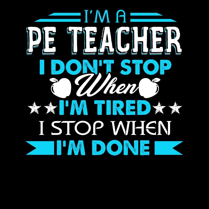 I'm A PE Teacher
