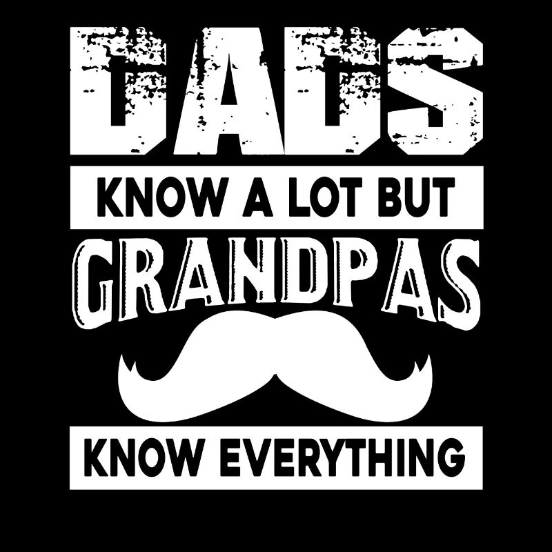 Father's Day Grandpas Know Everything