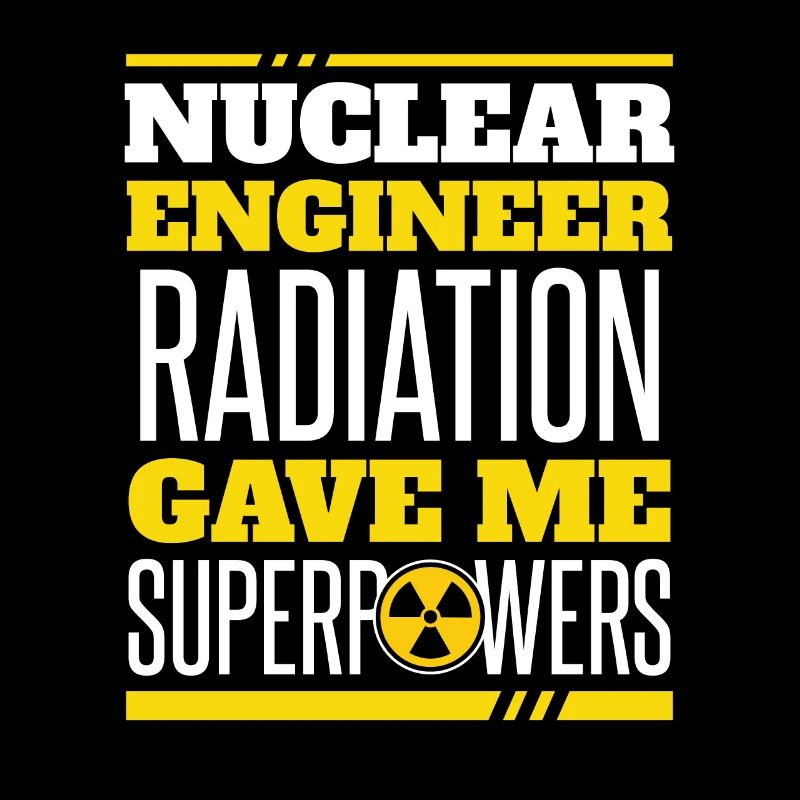 Radiation Gave Me Superpowers Uranium Nuclear