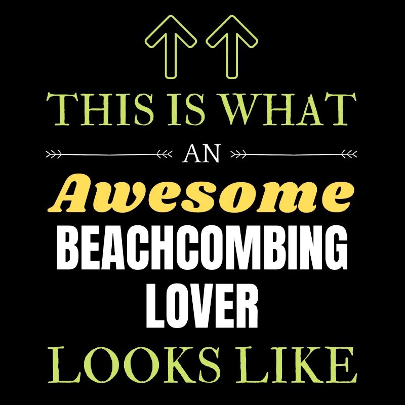 This is what an awesome Beachcombing lover looks l
