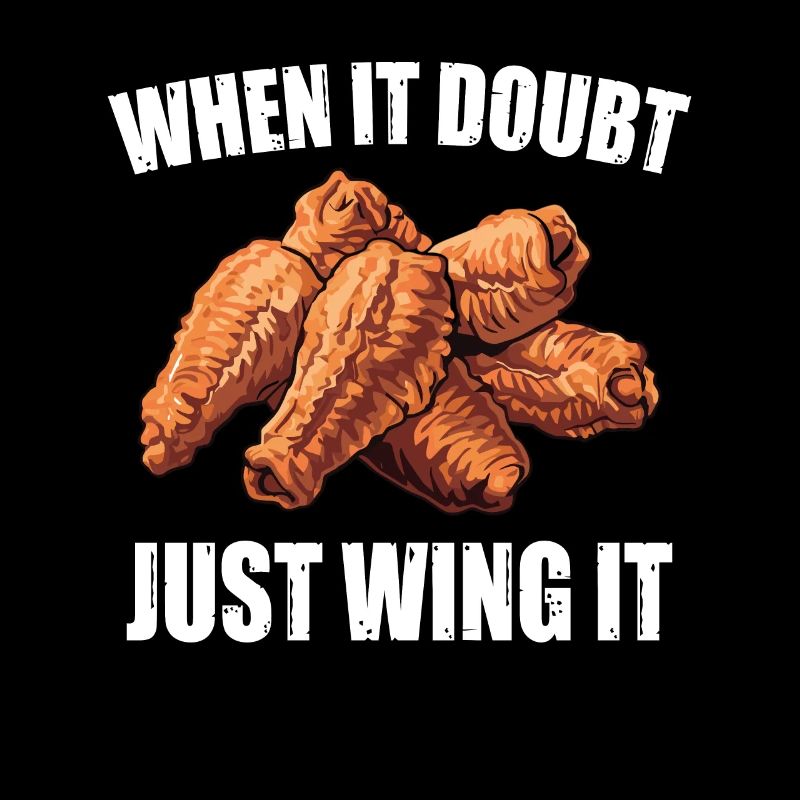 Chicken Wings Deep Fried When It Doubt Just Wing It