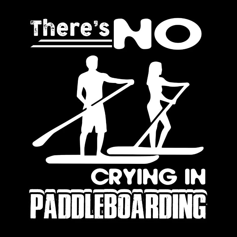Paddleboarding No Crying In Paddleboarding