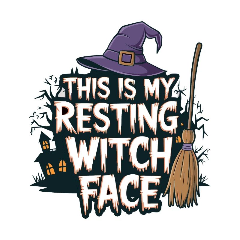 This is my resting witch face Spooky Halloween Wit