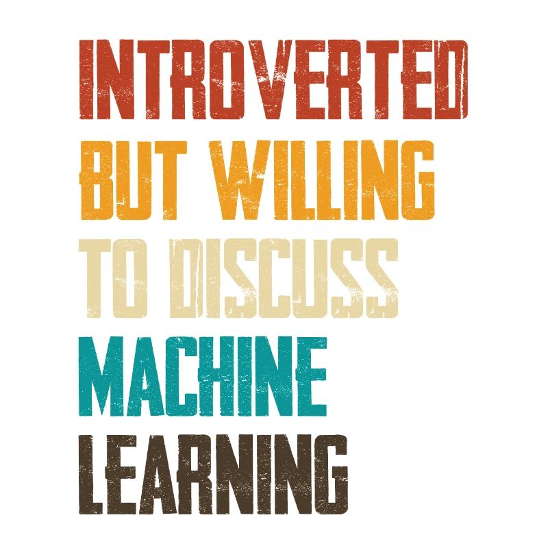 Introverted But Ready About Machine Learning