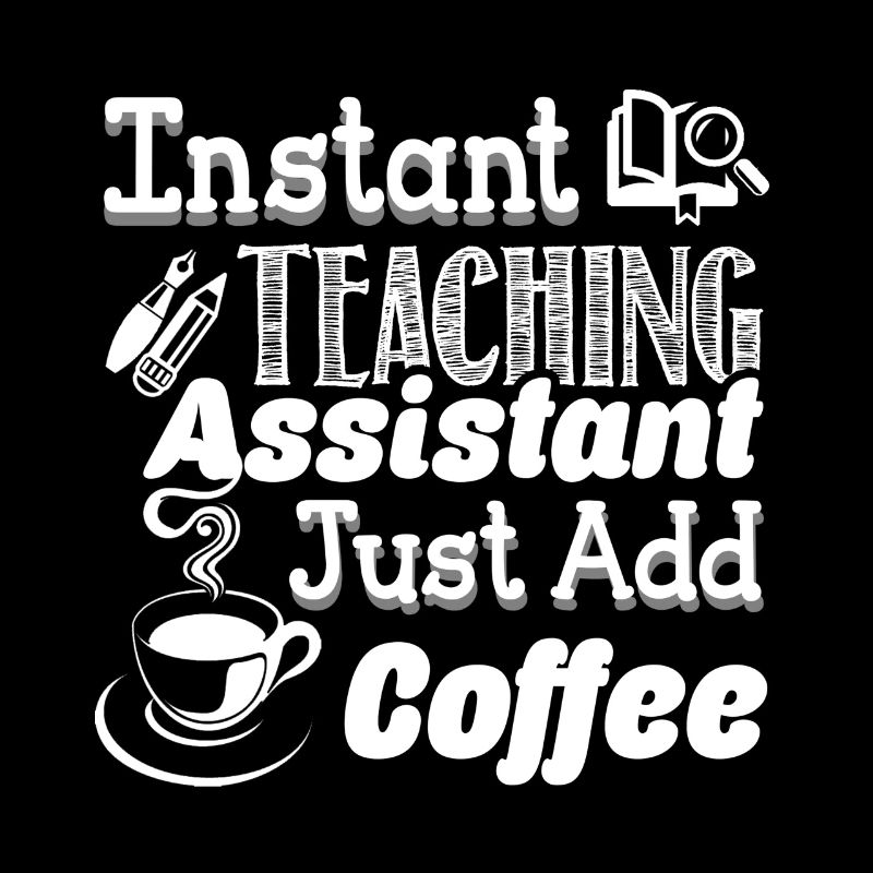 Instant Teaching Assistant Just Add Coffee
