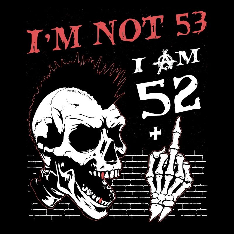 Ich bin 52 plus Mittelfinger - 53. Geburtstag