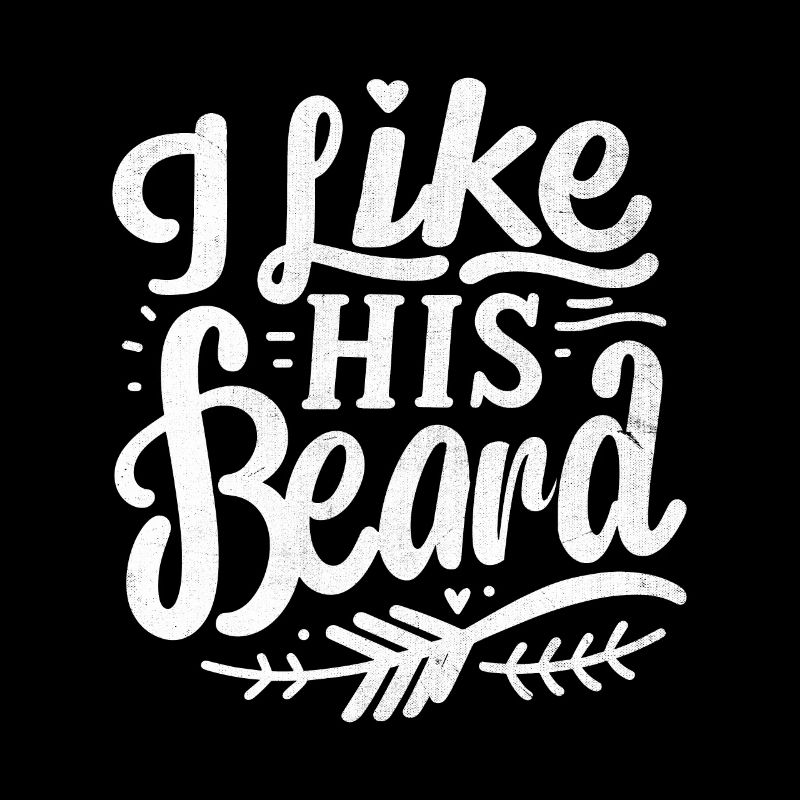 Ich mag seinen Bart Bärte Gesichtsbehaarung Ehefrau