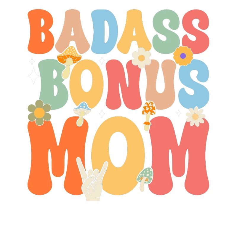 Badass Bonus Maman Boho Fleur Drôle Belle-mère Mère