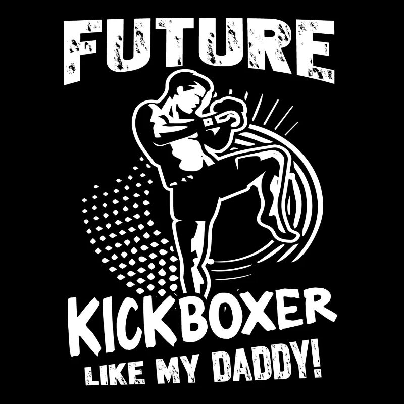 Kickboxing Future Kickboxer Like My Daddy