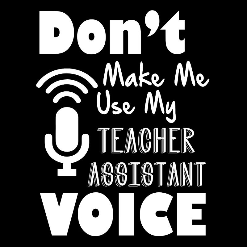 Teacher Assistant Teacher Assistant Voice