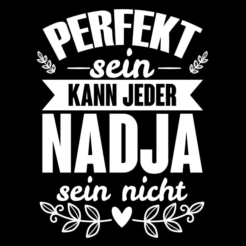 Nadja - Perfekt Sein Kann Jeder Nadja Sein Nicht