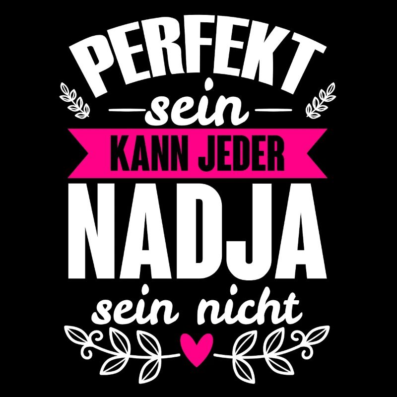 Nadja - Perfekt Sein Kann Jeder Nadja Sein Nicht