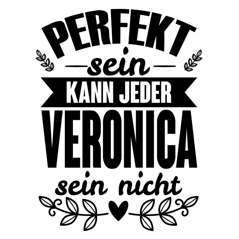 Veronica - Perfekt Sein Kann Jeder Veronica Nicht