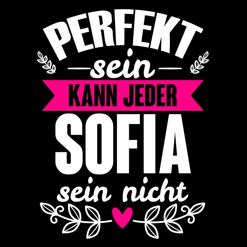 Sofia - Perfekt Sein Kann Jeder Sofia Sein Nicht