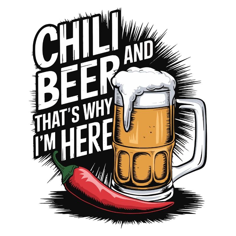 Chili Und Bier, Deshalb Bin Ich Hier