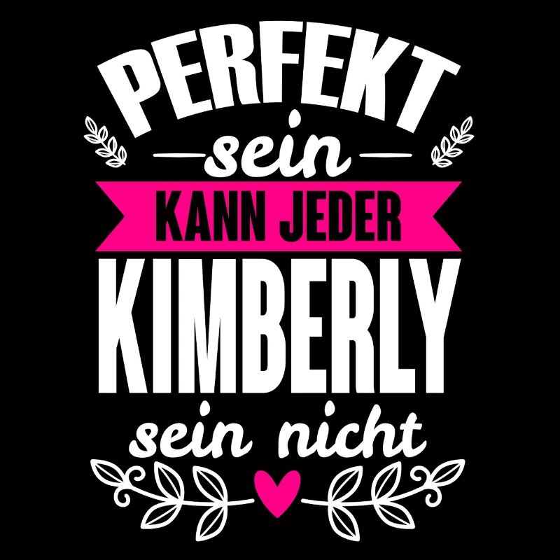 Kimberly - Perfekt Sein Kann Jeder Kimberly Nicht