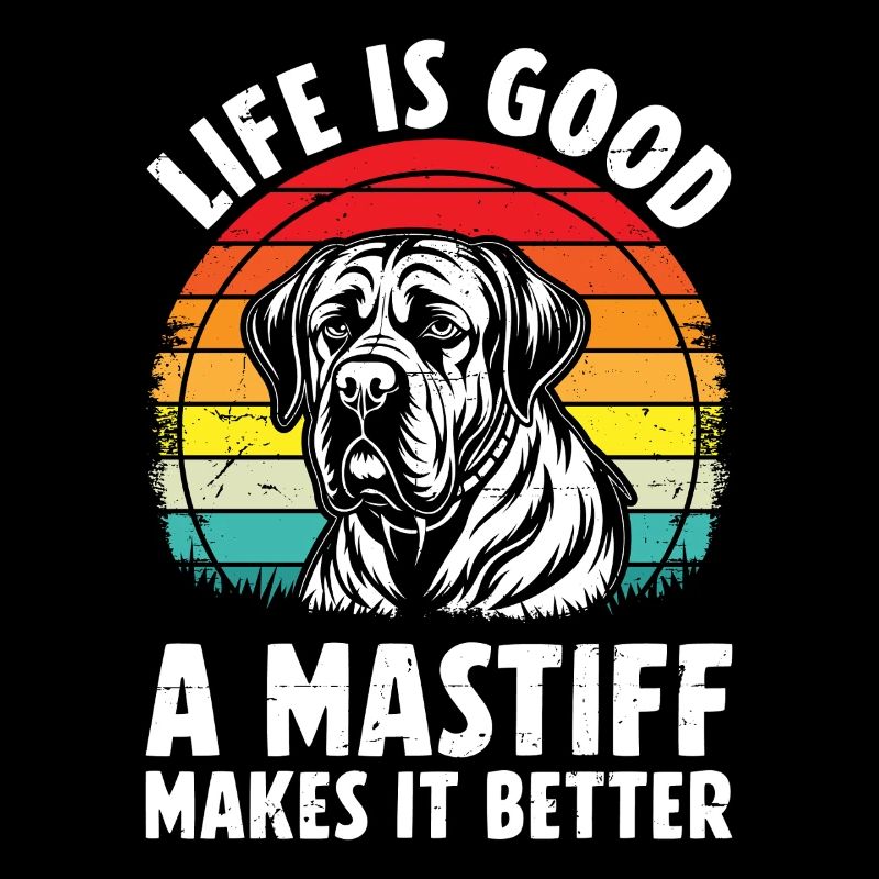Life Is Good A Mastiff Makes It Better Retro