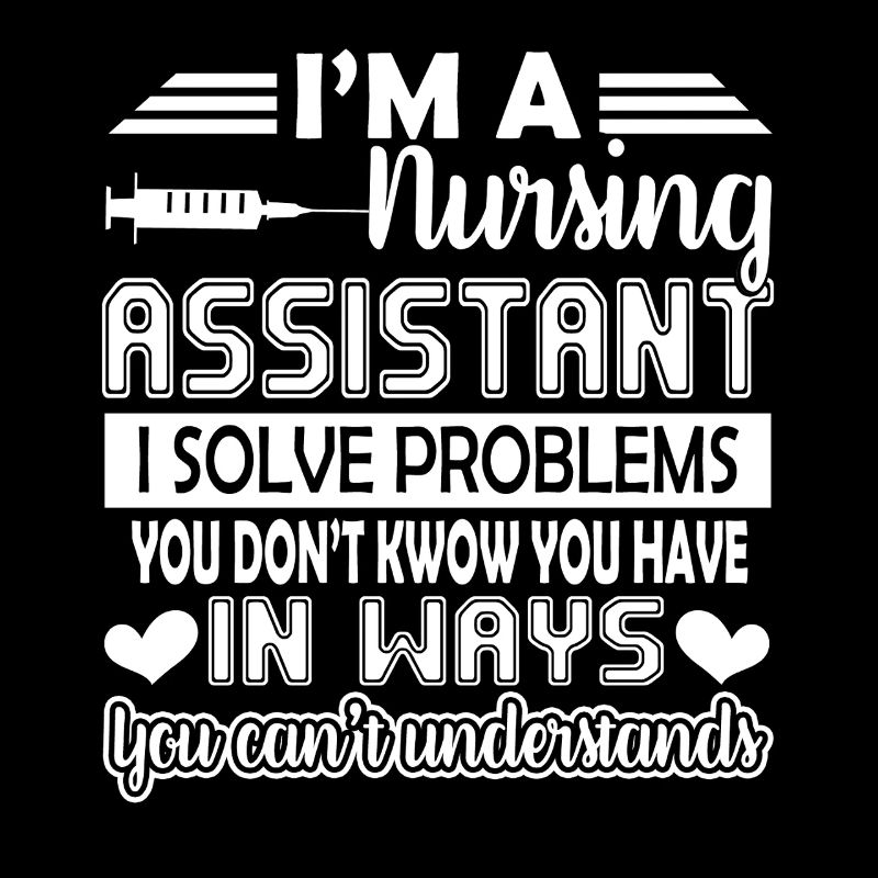 Nursing Assistant I am A Nursing Assistant