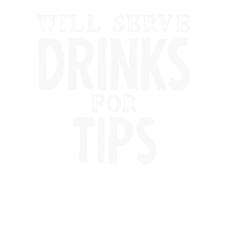 Bartender Will Serve Drinks For Tips