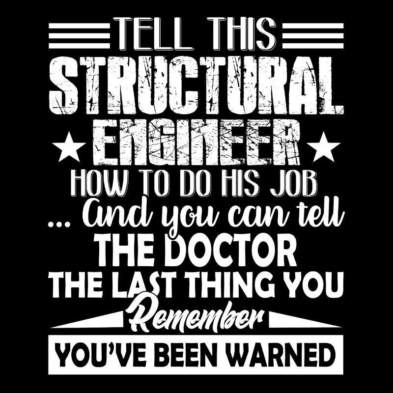 Structural Engineer Funny Structural Engineer