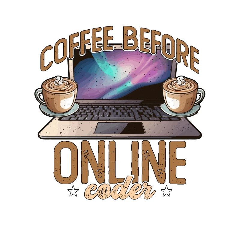 Online Coder Coffee Before Programmer Coffee Lover