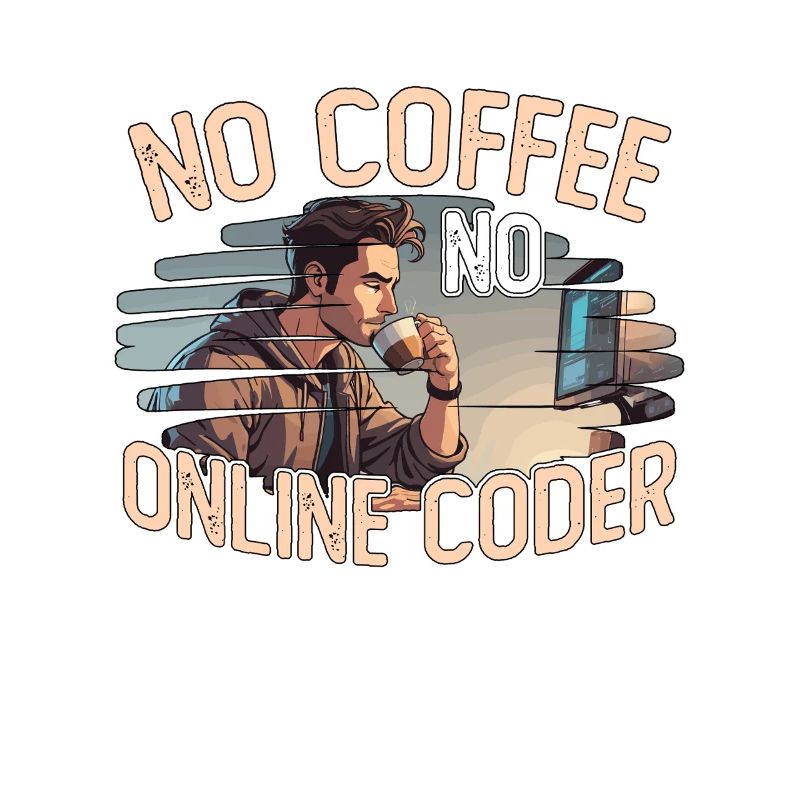 Online Coder No Coffee No Programming Coffee Lover