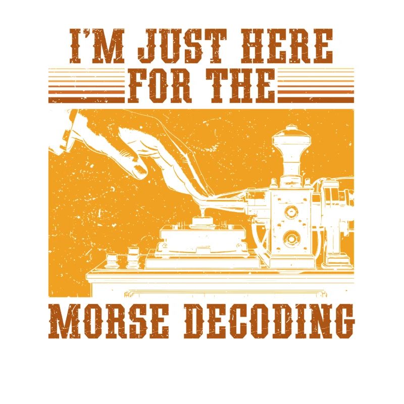 Morsecode I'm Just Here For The Morse Decoding