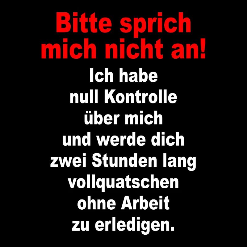 Bitte Sprich Mich Nicht An Ironie Sarkasmus Büro