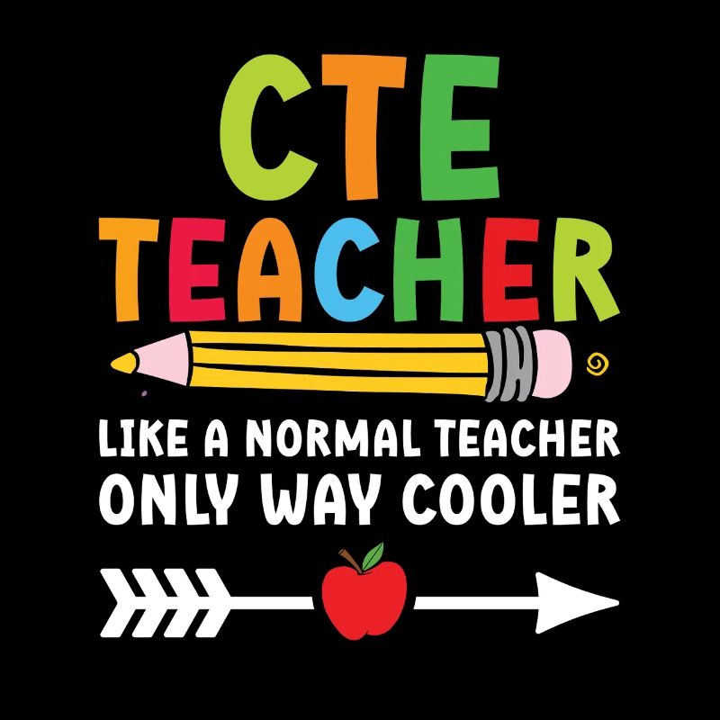 CTE Teacher comme un professeur normal, seulement plus cool