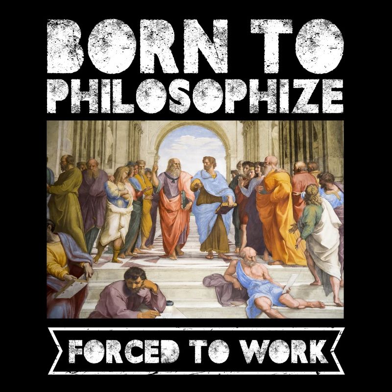 Né pour philosopher Forcé de travailler