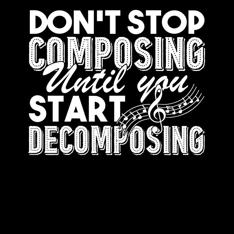 Composer Don't Stop Composing