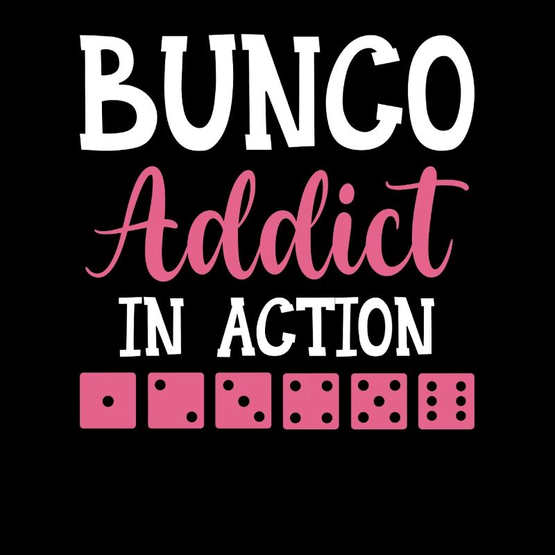 Bunco Addict In Action - Dice Night Dice