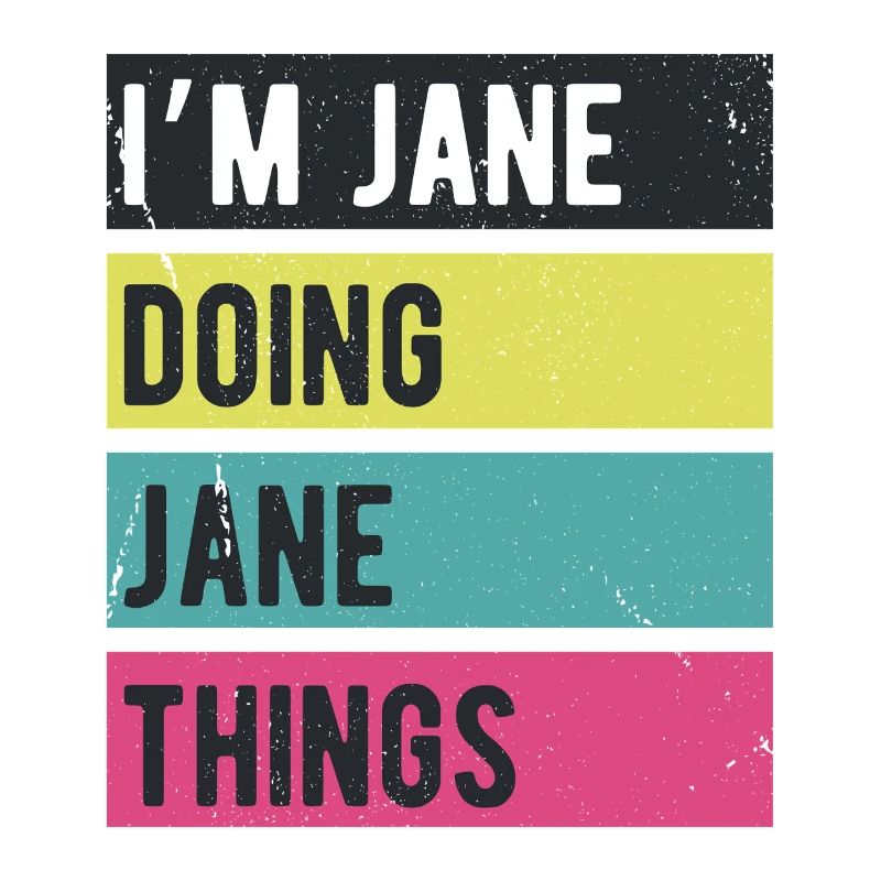 Ich bin Jane Mache Jane Dinge Retrofarben