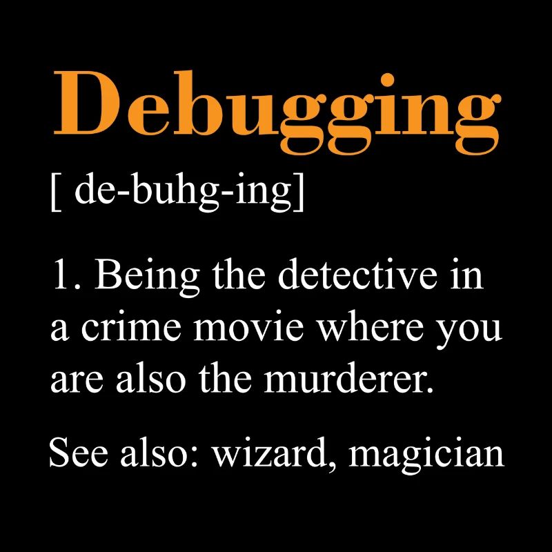 Debugging see also wizard magician gift nerd