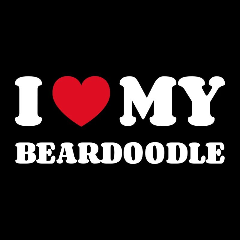 I Love My Beardoodle