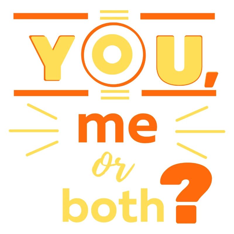 Sie, ich oder beide?