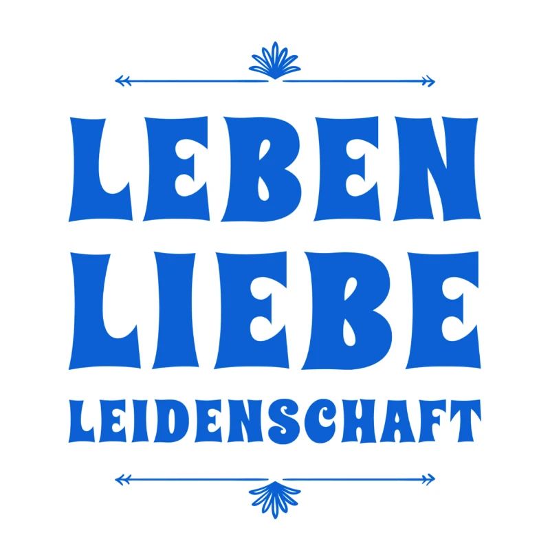 ich will ein leidenschaftliches Leben leben